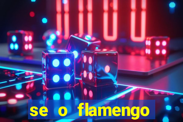 se o flamengo perder hoje o que acontece